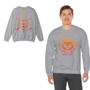 Iron Flame Burn It Down Sweatshirt Hoodie Tshirt Unisex