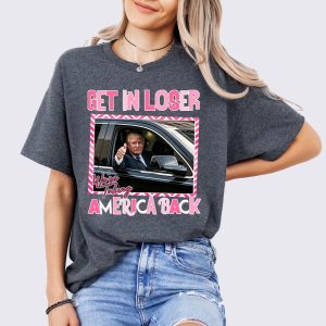 Funny Trump Get Me Loser We're Talking America Back Shirt