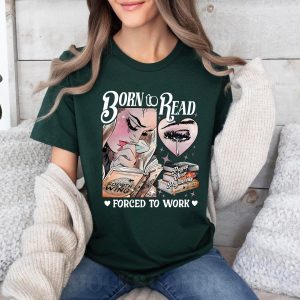 Born To Read Forced To Work Fourth Wing Sweatshirt Hoodie Unisex Tshirt