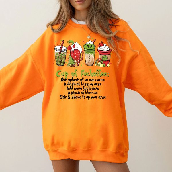 Cup Of Fuckoffee Grinch Sweatshirt Grinchmas