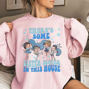 There's Some Sister Sister In This House Shirt, Christmas Movie Sisters Shirt, Funny Christmas Movie Tee, Christmas Sweatshirt, Xmas Gifts