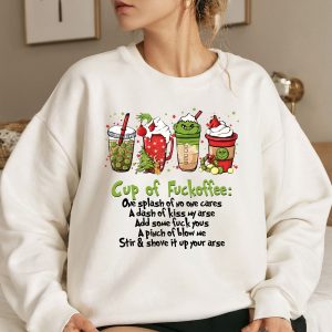 Cup Of Fuckoffee Grinch Sweatshirt Grinchmas